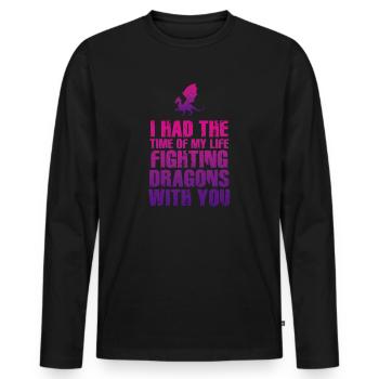 I Had The Time Of My Life Fighting Dragons - Men's Premium Organic Long Sleeve Shirt - black - Front - Nico (187cm)