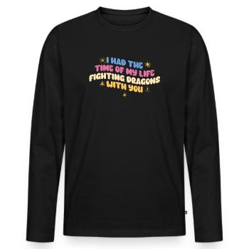 I Had The Time Of My Life Fighting Dragons - Men's Premium Organic Long Sleeve Shirt - black - Front - Nico (187cm)