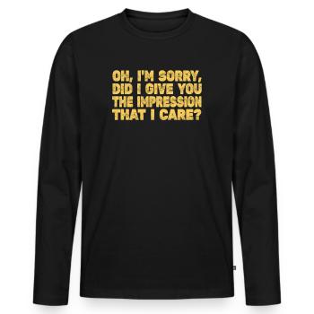Indifference Sarcasm Different Attitude - Men's Premium Organic Long Sleeve Shirt - black - Front - Nico (187cm)