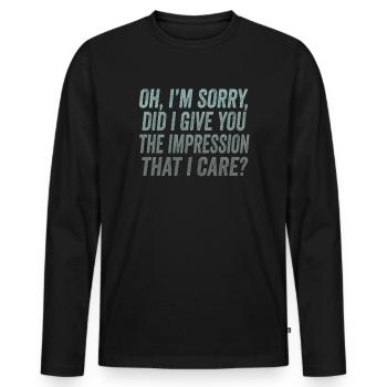 Indifference Sarcasm Different Attitude - Men's Premium Organic Long Sleeve Shirt - black - Front - Nico (187cm)