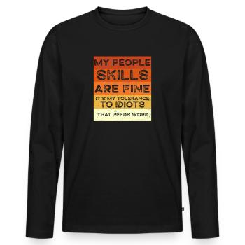 Meine sozialen Fähigkeiten sind in Ordnung - Männer Premium Bio Langarmshirt - Schwarz - Vorne - Nico (187cm)
