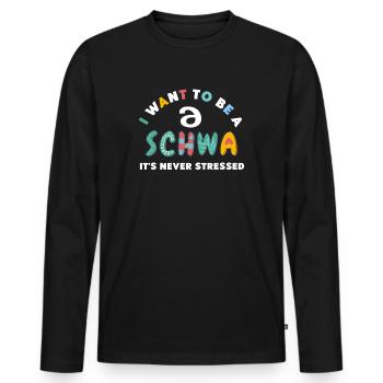 Ich will ein Schwa sein, der nie gestresst ist - Männer Premium Bio Langarmshirt - Schwarz - Vorne - Nico (187cm)