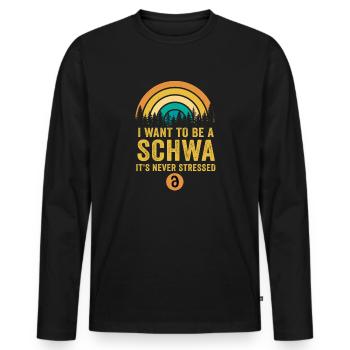 Ich will ein Schwa sein, der nie gestresst ist - Männer Premium Bio Langarmshirt - Schwarz - Vorne - Nico (187cm)