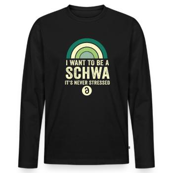 Ich will ein Schwa sein, der nie gestresst ist - Männer Premium Bio Langarmshirt - Schwarz - Vorne - Nico (187cm)