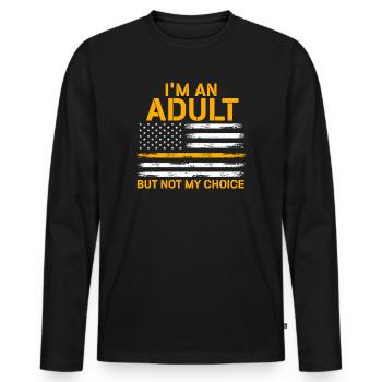 Ich bin erwachsen, aber nicht freiwillig - Männer Premium Bio Langarmshirt - Schwarz - Vorne - Nico (187cm)
