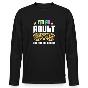 Ich bin erwachsen, aber nicht freiwillig - Männer Premium Bio Langarmshirt - Schwarz - Vorne - Nico (187cm)