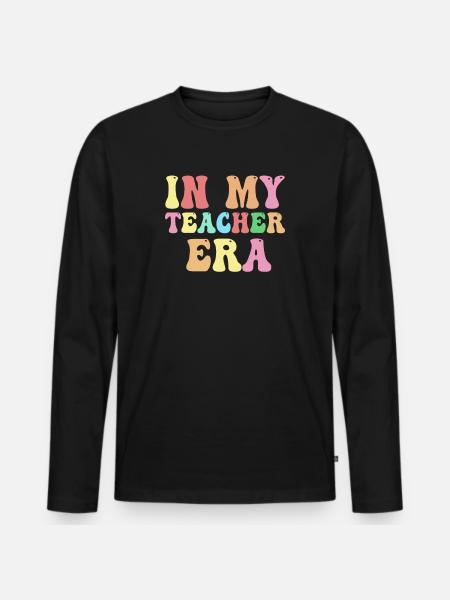 In My Teaching Era Teaching - Men's Premium Organic Long Sleeve Shirt - black