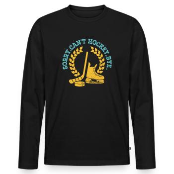 Sorry Can't Hockey Bye Hockey Lover - Men's Premium Organic Long Sleeve Shirt - black - Front - Nico (187cm)
