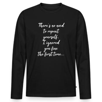 Il n’est pas nécessaire de vous répéter - T-shirt manches longues Premium bio Homme - noir - Devant - Nico (187cm)