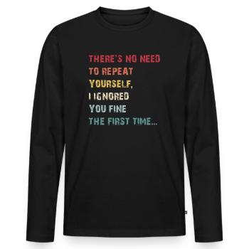 Il n’est pas nécessaire de vous répéter - T-shirt manches longues Premium bio Homme - noir - Devant - Nico (187cm)