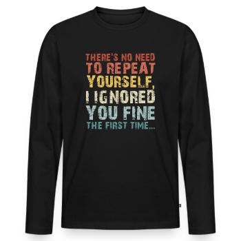Il n’est pas nécessaire de vous répéter - T-shirt manches longues Premium bio Homme - noir - Devant - Nico (187cm)