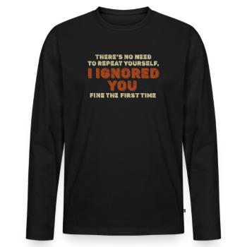 Il n’est pas nécessaire de vous répéter - T-shirt manches longues Premium bio Homme - noir - Devant - Nico (187cm)