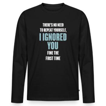 Il n’est pas nécessaire de vous répéter - T-shirt manches longues Premium bio Homme - noir - Devant - Nico (187cm)