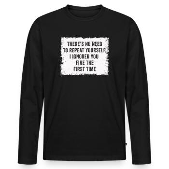 Il n’est pas nécessaire de vous répéter - T-shirt manches longues Premium bio Homme - noir - Devant - Nico (187cm)