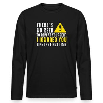 There's No Need To Repeat Yourself - Men's Premium Organic Long Sleeve Shirt - black - Front - Nico (187cm)