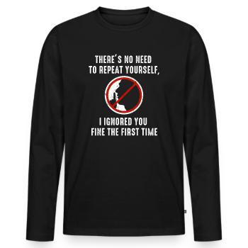 There's No Need To Repeat Yourself - Men's Premium Organic Long Sleeve Shirt - black - Front - Nico (187cm)
