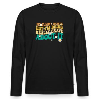 My Tummy Hurts But I'm Being Really - Men's Premium Organic Long Sleeve Shirt - black - Front - Nico (187cm)