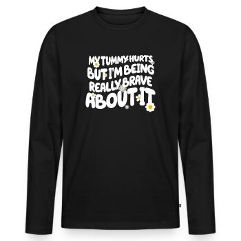 My Tummy Hurts But I'm Being Really - Men's Premium Organic Long Sleeve Shirt - black - Front - Nico (187cm)