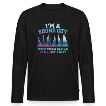 Sound Guy Not A Magician - Men's Premium Organic Long Sleeve Shirt - black - Front - Nico (187cm)