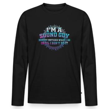 Sound Guy Not A Magician - Men's Premium Organic Long Sleeve Shirt - black - Front - Nico (187cm)