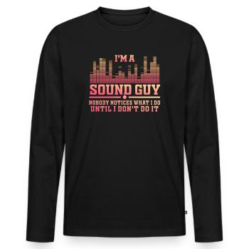 Sound Guy Not A Magician - Men's Premium Organic Long Sleeve Shirt - black - Front - Nico (187cm)