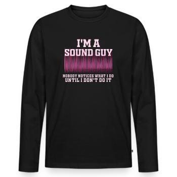 Sound Guy Not A Magician - Men's Premium Organic Long Sleeve Shirt - black - Front - Nico (187cm)