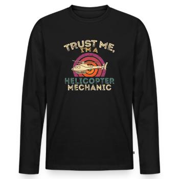 Trust Me I'm A Helicopter Mechanic - Men's Premium Organic Long Sleeve Shirt - black - Front - Nico (187cm)