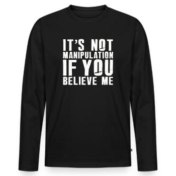 Keine Manipulation, wenn du glaubst - Männer Premium Bio Langarmshirt - Schwarz - Vorne - Nico (187cm)