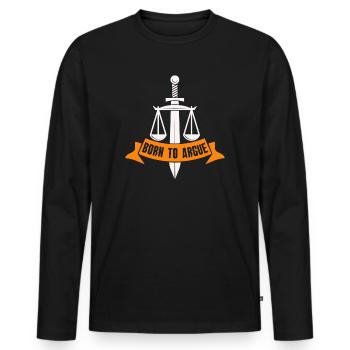 Born To Argue Judge Advocate Attorney - Men's Premium Organic Long Sleeve Shirt - black - Front - Nico (187cm)