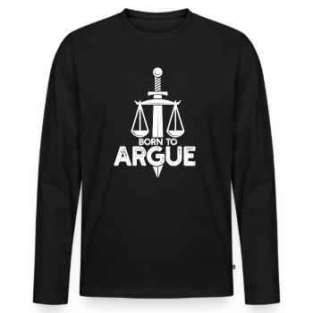 Born To Argue Judge Advocate Attorney - Men's Premium Organic Long Sleeve Shirt - black - Front - Nico (187cm)