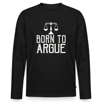 Born To Argue Judge Advocate Attorney - Men's Premium Organic Long Sleeve Shirt - black - Front - Nico (187cm)