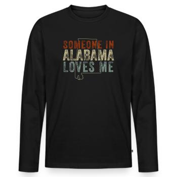 Someone In Alabama Loves Me - Men's Premium Organic Long Sleeve Shirt - black - Front - Nico (187cm)