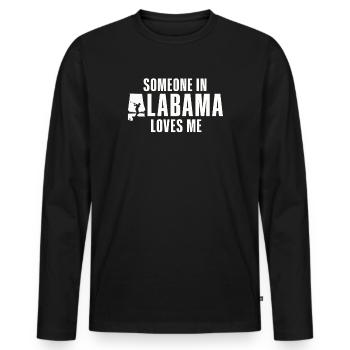 Someone In Alabama Loves Me - Men's Premium Organic Long Sleeve Shirt - black - Front - Nico (187cm)