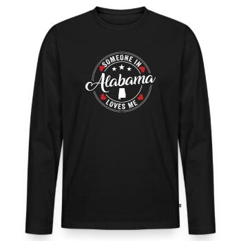 Someone In Alabama Loves Me - Men's Premium Organic Long Sleeve Shirt - black - Front - Nico (187cm)