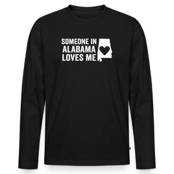 Someone In Alabama Loves Me - Men's Premium Organic Long Sleeve Shirt - black - Front - Nico (187cm)