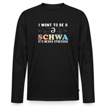 Ich will ein Schwa sein, der nie gestresst ist - Männer Premium Bio Langarmshirt - Schwarz - Vorne - Nico (187cm)