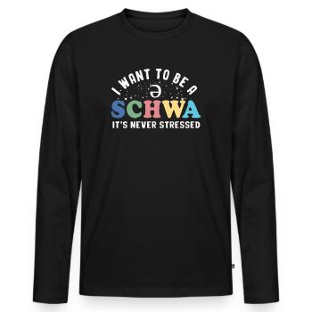 Ich will ein Schwa sein, es ist nie gestresst - Männer Premium Bio Langarmshirt - Schwarz - Vorne - Nico (187cm)