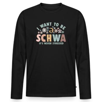 Ich will ein Schwa sein, es ist nie gestresst - Männer Premium Bio Langarmshirt - Schwarz - Vorne - Nico (187cm)