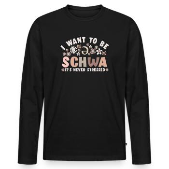 Ich will ein Schwa sein, es ist nie gestresst - Männer Premium Bio Langarmshirt - Schwarz - Vorne - Nico (187cm)