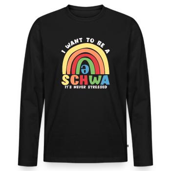 Ich Will Ein Schwa Sein, Er Ist Nie Gestresst - Männer Premium Bio Langarmshirt - Schwarz - Vorne - Nico (187cm)