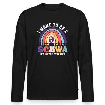 I Want To Be A Schwa Its Never Stressed - Men's Premium Organic Long Sleeve Shirt - black - Front - Nico (187cm)