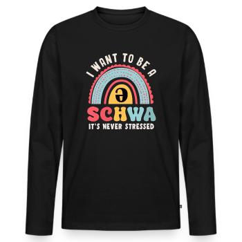 I Want To Be A Schwa Its Never Stressed - Men's Premium Organic Long Sleeve Shirt - black - Front - Nico (187cm)