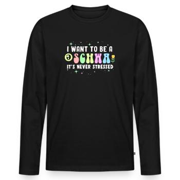 Ich will ein Schwa sein, es ist nie gestresst - Männer Premium Bio Langarmshirt - Schwarz - Vorne - Nico (187cm)