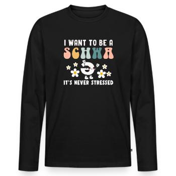 Ich will ein Schwa sein, es ist nie gestresst - Männer Premium Bio Langarmshirt - Schwarz - Vorne - Nico (187cm)