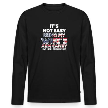 ES IST NICHT EINFACH, DAS ARMBONBON MEINER FRAU ZU SEIN - Männer Premium Bio Langarmshirt - Schwarz - Vorne - Nico (187cm)