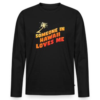 Jemand auf Hawaii liebt mich - Männer Premium Bio Langarmshirt - Schwarz - Vorne - Nico (187cm)