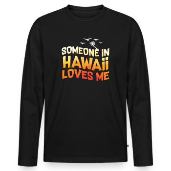 Jemand auf Hawaii liebt mich - Männer Premium Bio Langarmshirt - Schwarz - Vorne - Nico (187cm)