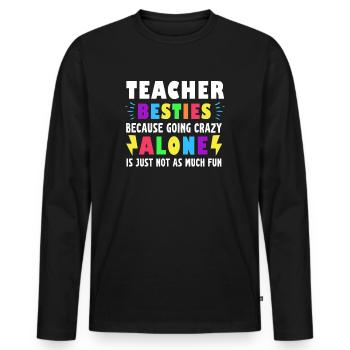 Les meilleurs amis des enseignants parce qu’ils deviennent fous - T-shirt manches longues Premium bio Homme - noir - Devant - Nico (187cm)