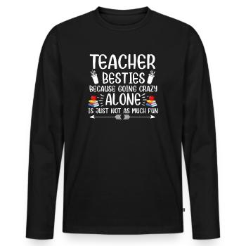Les meilleurs amis des enseignants parce qu’ils deviennent fous - T-shirt manches longues Premium bio Homme - noir - Devant - Nico (187cm)
