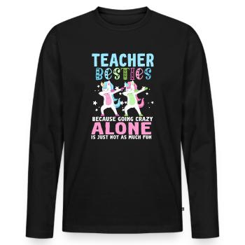 Teacher Besties Because Going Crazy - Men's Premium Organic Long Sleeve Shirt - black - Front - Nico (187cm)